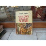 VECHI CARTI ROMANESTI CALATOARE , FLORIAN DUDAS