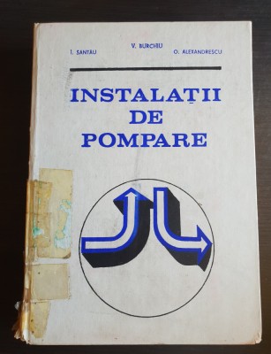 Instalații de pompare - I. Santău, V. Burchiu, O. Alexandrescu foto