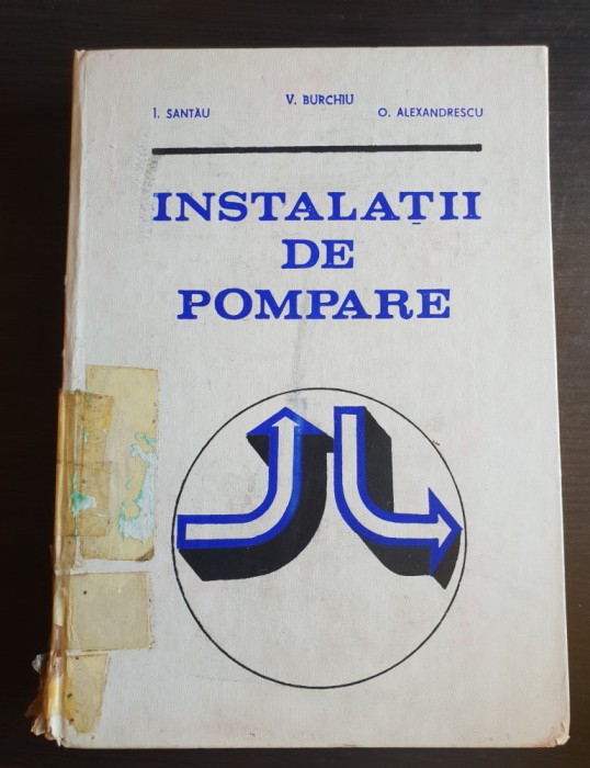 Instalații de pompare - I. Santău, V. Burchiu, O. Alexandrescu