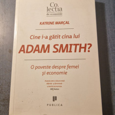 Cine i-a gasit cina lui Adam Smith ? Katrine Marcal