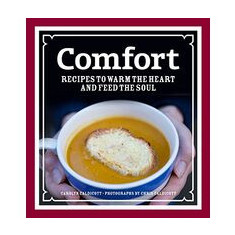 Comfort: Recipes to Warm the Heart and Feed the Soul