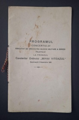 Programul concertului Cavalerilor Ordinului Mihai Viteazul din 1931 . Ft rar ! foto
