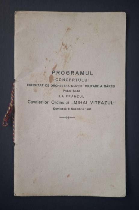 Programul concertului Cavalerilor Ordinului Mihai Viteazul din 1931 . Ft rar !