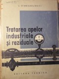 Tratarea Apelor Industriale si Reziduale - L. Stanisavlievici, Tehnica 1957, 350 pagini, Constructii, Romana