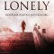 Only The Lonely: Politicians, Lies and Videotapes