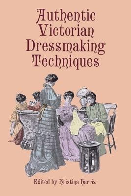 Authentic Victorian Dressmaking Techniques foto