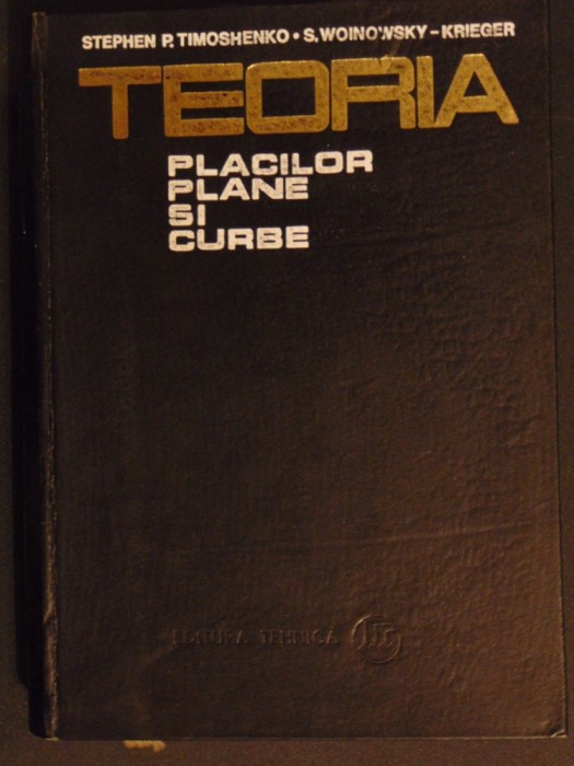 Teoria placilor plane si curbe-Stephen P.Timoshenko, S.Woinowsky