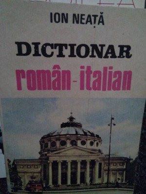 Ion Neata - Dictionar roman-italian (1991) foto