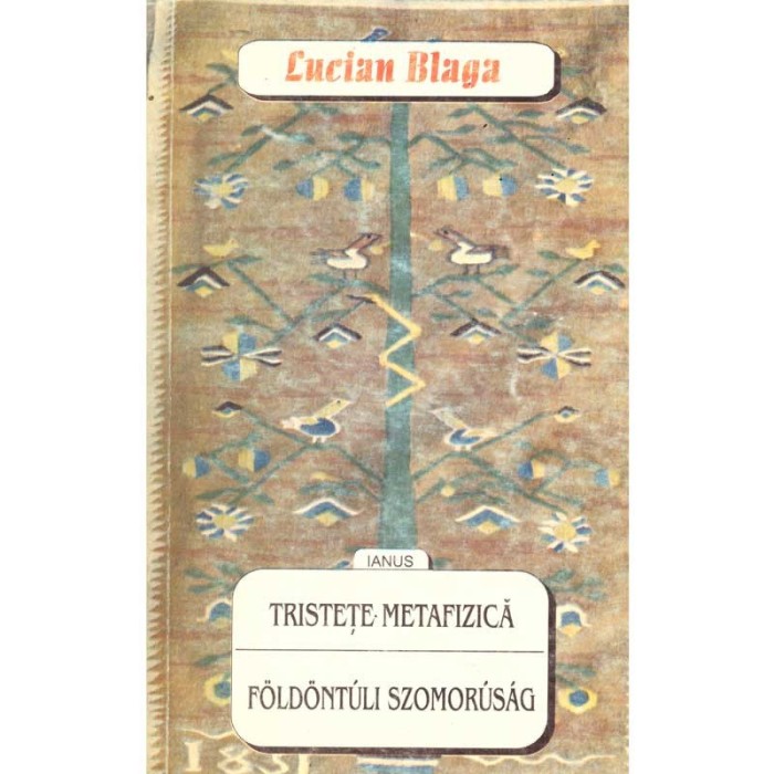 Lucian Blaga - Tristete metafizica. Poeme alese. Editie bilingva