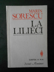 MARIN SORESCU - LA LILIECI cartea a IV-a foto