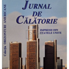 Constantin C. Giurescu - Jurnal de calatorie - Impresii din Statele Unite (editia 2006)