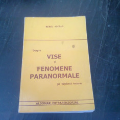 DESPRE VISE SI FENOMENE PARANORMALE PE INTELESUL TUTUROR - BERDJ ASGIAN