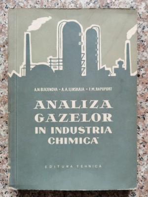 Analiza Gazelor In Industria Chimica - A.n. Blajenova, A.a. Ilinskaia, F.m. Rapoport , A272 foto
