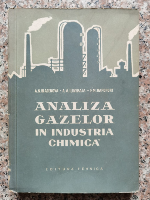 Analiza Gazelor In Industria Chimica - A.n. Blajenova, A.a. Ilinskaia, F.m. Rapoport ,553042