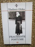 Vladimir Ghika - Fragmente Postume, Texte Inedite (Dacia, 2003) - Arhiva Institutului Ghika, Carte Istorie