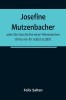 Josefine Mutzenbacher; oder Die Geschichte einer Wienerischen Dirne von ihr selbst erz