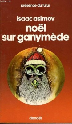 Isaac Asimov - Noel sur Ganymede foto
