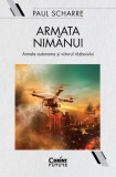 Armata nimănui Paul Scharre carte istorie inteligenta artificiala armament camp de lupta brosata