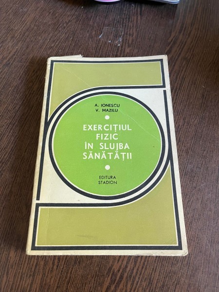Virgil Mazilu - Exercitiul fizic in slujba sanatatii