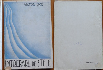 Victor Stoe , Intrebare de stele ; Versuri , 1933 , editia 1 foto