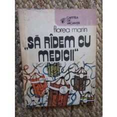 Sa radem cu medicii - Florea Marin