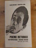 Poeme retorice interzise 1958/1968 - George Astalos