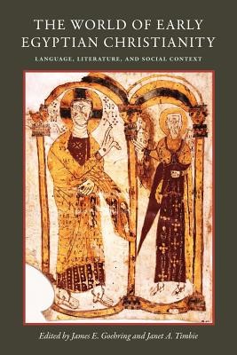 The World of Early Egyptian Christianity: Language, Literature, and Social Context foto