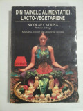 Cumpara ieftin DIN TAINELE ALIMENTATIEI LACTO-VEGETARIENE - NICOLAE CATRINA