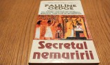 SECRETUL NEMURIRII - Pauline Gedge - Editura Lider, 1999, 632 p.