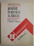 Romanii in secolul al XIII-lea intre cruciata si Imperiul mongol &ndash; Serban Papacostea