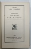 LES PENSEES par PASCAL / DICSCOURS DE LA METHODE par DECARTES , 1928 * TEXT IN LIMBA FRANCEZA
