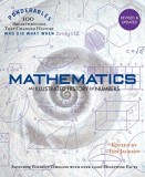 Mathematics: An Illustrated History of Numbers (Ponderables: 100 Breakthroughs That Changed History) Revised and Updated Edition, 2017