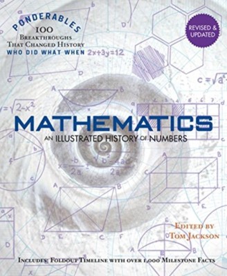 Mathematics: An Illustrated History of Numbers (Ponderables: 100 Breakthroughs That Changed History) Revised and Updated Edition foto