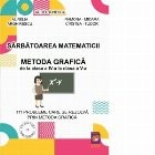 Sarbatoarea matematicii. Metoda grafica de la clasa a IV-a la clasa a V-a. 111 probleme care se rezolva prin metoda grafica foto