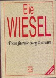 HST C6283 Toate fluviile curg spre mare 1997 Elie Wiesel