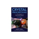 Crystal Prescriptions: The A-Z Guide to Over 1,200 Symptoms and Their Healing Crystals