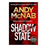 Cumpara ieftin Shadow State The Gripping and Unputdownable Thriller from the 'original SAS Hero'