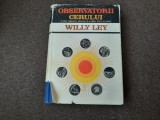 Willy Ley - Observatorii Cerului -- O Istorie Neobisnuita a Astronomiei,RF6/2