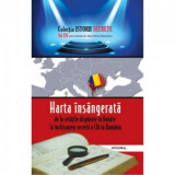 Harta insangerata: de la cetatea disparuta in Dunare la inchisoarea secreta a CIA in Romania. Volumul XXI - Dan-Silviu Boerescu