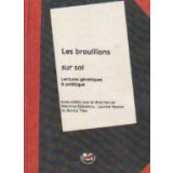 Les Brouillons sur soi - Lectures genetiques et poietique