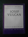 LUCIAN DRIMBA - IOSIF VULCAN