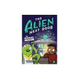 The Alien Next Door 9: The Marvelous Museum