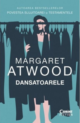Dansatoarele, Margaret Atwood - Editura Corint foto