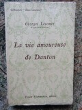 La Vie Amoureuse de Danton - Georges Lecomte