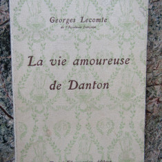 La Vie Amoureuse de Danton - Georges Lecomte