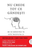 Nu crede tot ce gandesti. De ce gandirea ta este inceputul si sfarsitul suferintei - Joseph Nguyen