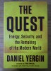Daniel Yergin - The quest. Energy, security and the remaking of the modern world