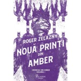 Cronicile din Amber 1. Noua printi din Amber - Roger Zelazny