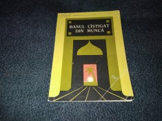 BANUL CASTIGAT DIN MUNCA COLECTIA TRAISTA CU POVESTI