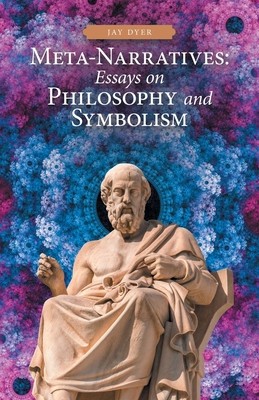 Meta-Narratives: Essays on Philosophy and Symbolism foto